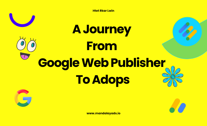 A Journey From A Google Web Publisher To Adops